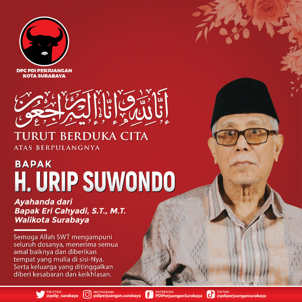 Ayahanda Wali Kota Eri Cahyadi Berpulang, PDIP Surabaya Sampaikan Duka Cita Mendalam