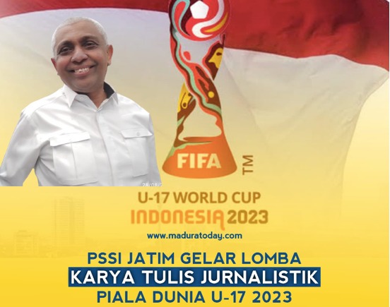 Apresiasi Jurnalis, PSSI Jatim Gelar Lomba Karya Tulis Jurnalistik Piala Dunia U-17 2023